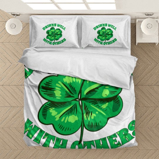Drinks Well With Others St Patrick s Day Funny Bedding Sets