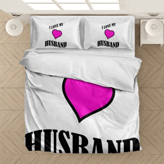 i love my husband Bedding Sets