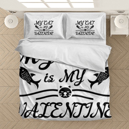 My Cat Is My Valentine Bedding Sets