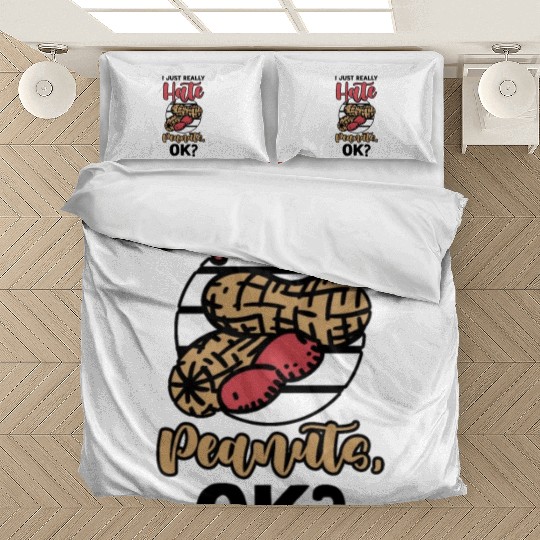 I Just Really Hate Peanuts Peanut Allergic Bedding Sets