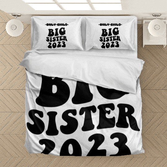 Only Child Expires 2023 Promoted to Big Sister Bedding Sets