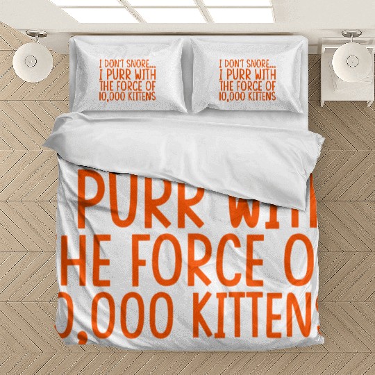 I Purr With The Force Of 10,000 Kittens 2 Bedding Sets