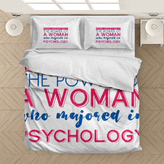 The Power Of A Woman Who Majored In Psychology 4 Bedding Sets