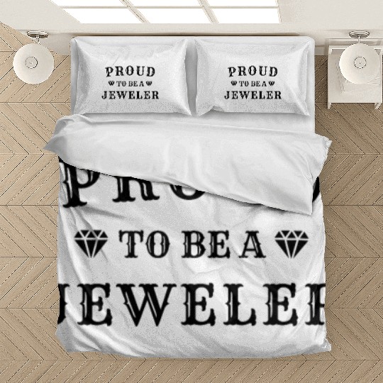 Proud to be a Jeweler - Design for Gemologist Bedding Sets