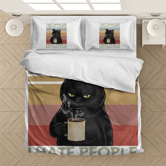 Thats What I do I drink coffee I hate people Bedding Sets