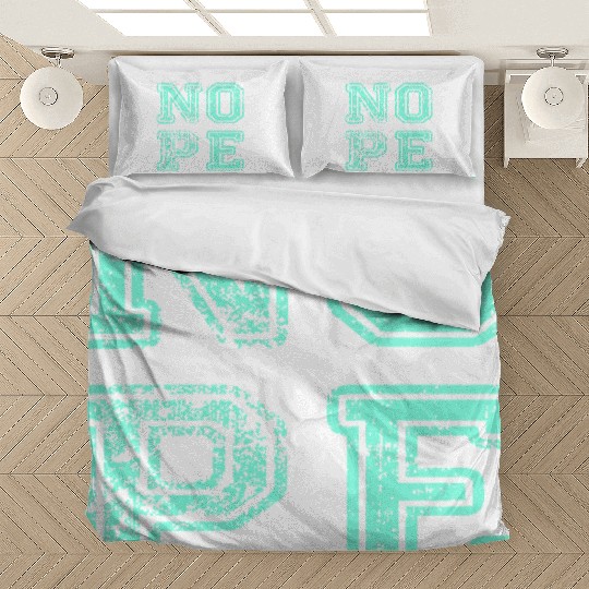 NOPE - don't be a yes person! Bedding Sets