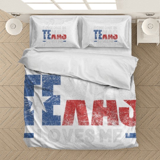 Someone in Texas Loves me Bedding Sets
