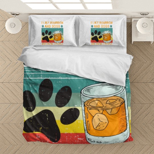 I Like Bourbon And Dogs And Maybe 3 People Bedding Sets