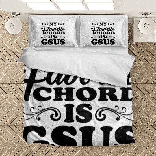 My Favorite Chord Is Gsus 2 Bedding Sets