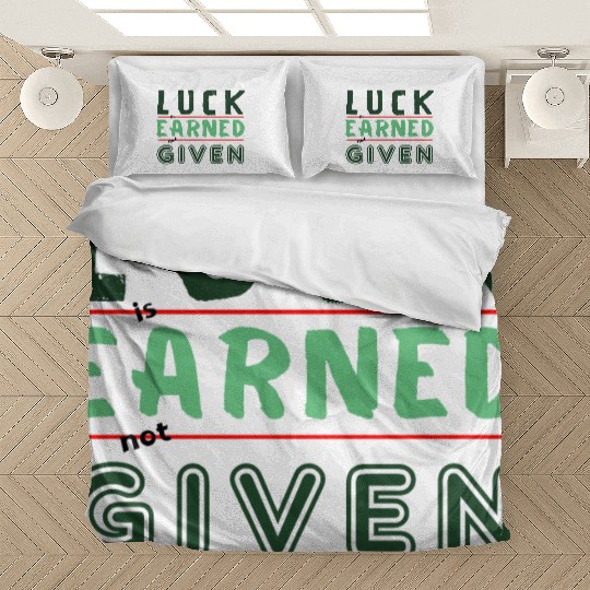 green Luck is earned not given Bedding Sets