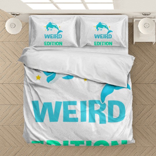 Im Not Weird Im Limited Edition Funny Narwhal Bedding Sets