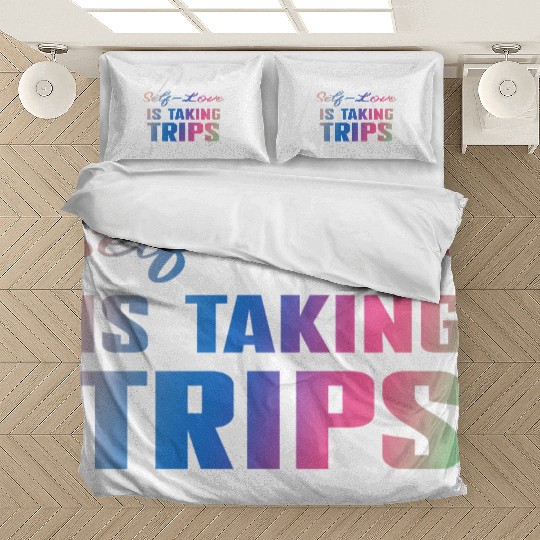 Self-Love Is Taking Trips Bedding Sets