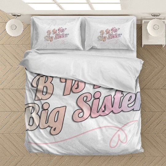 B Is For Big Sister Bedding Sets