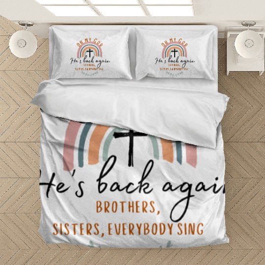 Oh My God, He's Back Again Bedding Sets