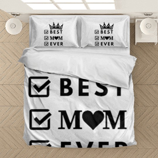 Best Mom Ever- I Love My Mom- Mother's day Bedding Sets