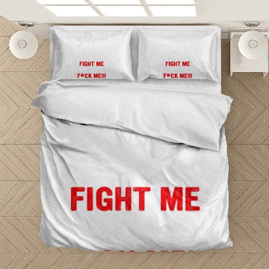 If You Come Up Behind Me You Better Bedding Sets
