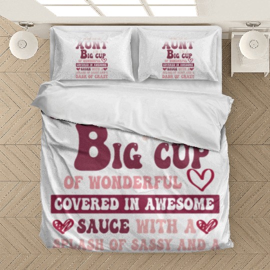 I’m Not Just An Aunt Big Cup Bedding Sets