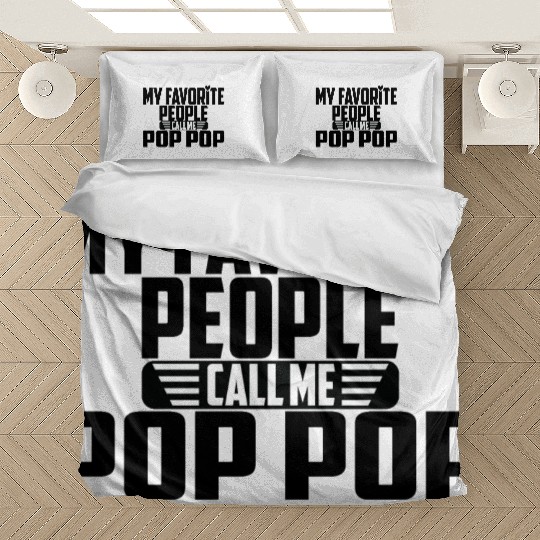 My Favorite People Call Me Pop Pop Bedding Sets