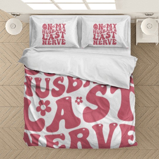 On My Husband's Last Nerve | Funny Wavy Groovy Bedding Sets