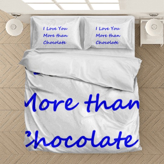 I Love You More than Chocolate blue lettering Bedding Sets