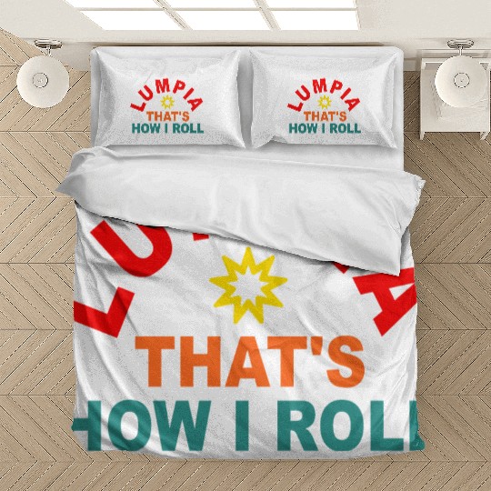LUMPIA THAT'S HOW I ROLL Bedding Sets
