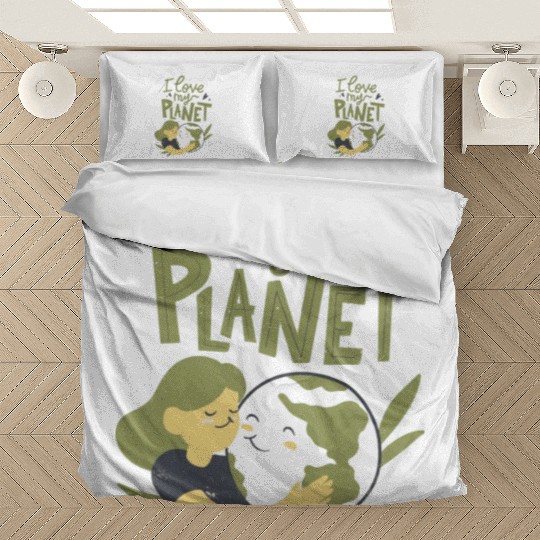 Earth Day I Love My Planet Pro Environment Nature Bedding Sets