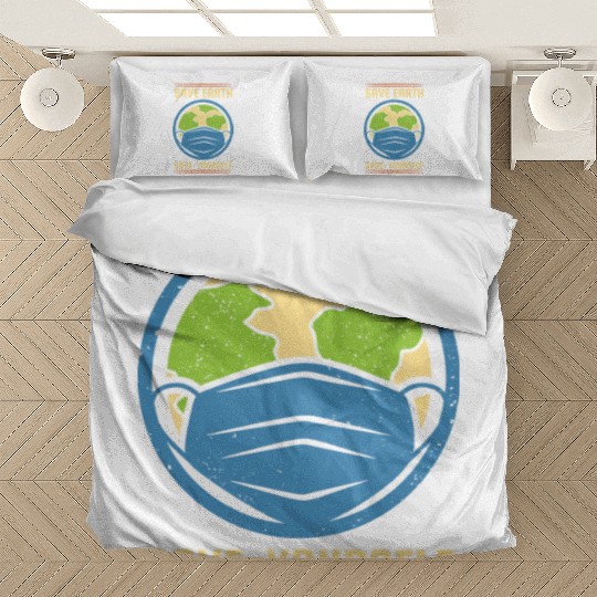 Earth Day Save Earth Save Yourself Pro Environment Bedding Sets