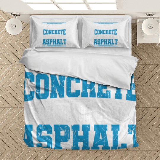 Cute If You Dont Use Concrete Its Your Own Asphalt Bedding Sets