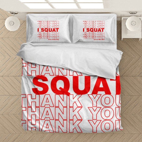 Thank You I Squat Have A Nice Day Bedding Sets