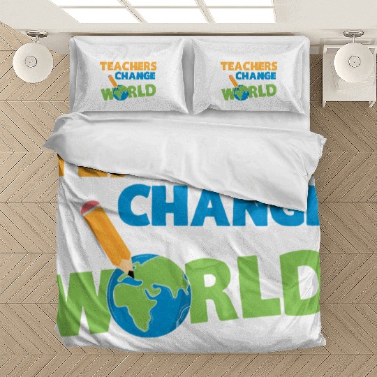 Teachers Change The World Funny Bedding Sets