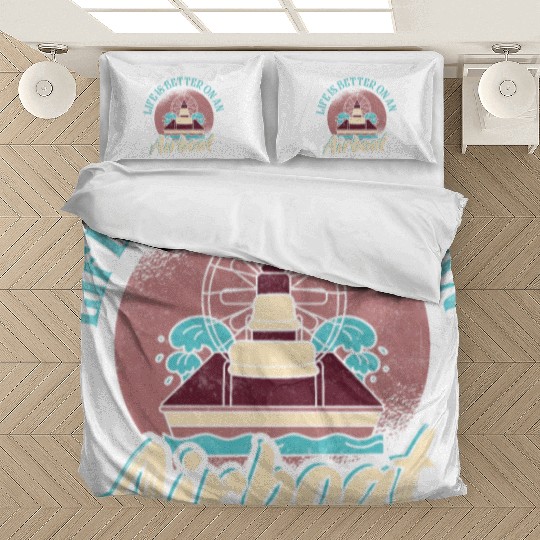 Life Is Better On An Airboat Propeller Swamp Hydro Bedding Sets