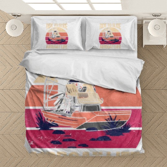 Ride To Slide Airboat Life Propeller Swamp Hydropl Bedding Sets