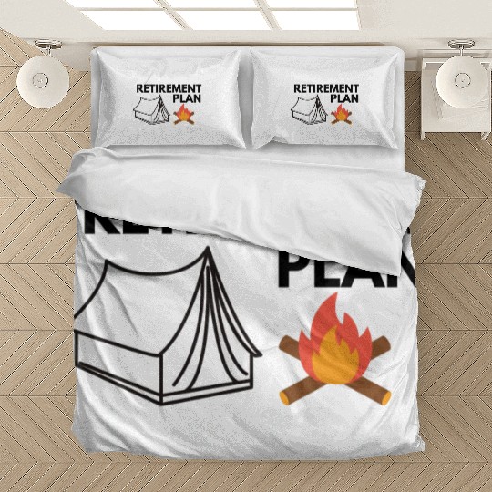 Yes I do have a retirement plan camping Bedding Sets