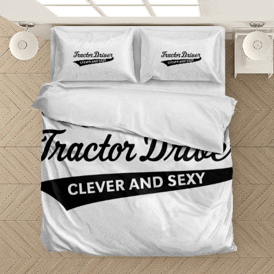 Tractor Driver – Clever And Sexy (Farmer / B) Bedding Sets