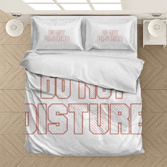 Do Not Disturb Fun Bedding Sets