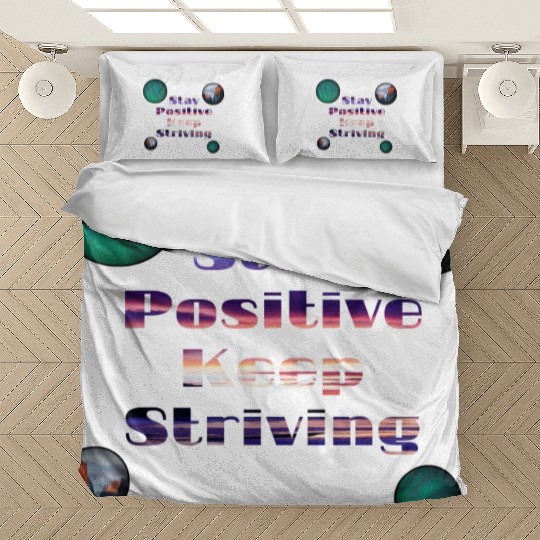 Stay positive keep striving Bedding Sets