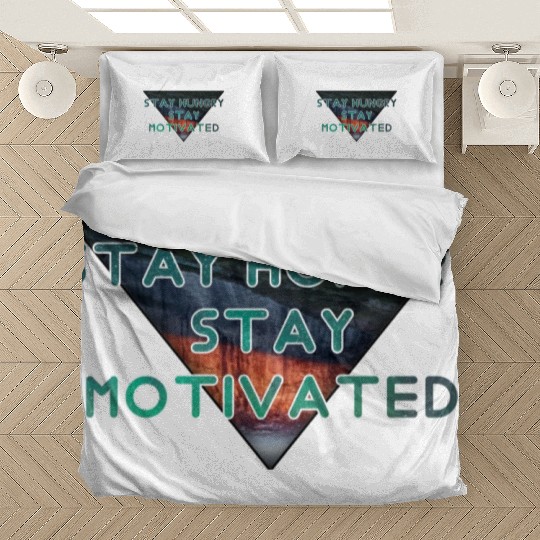 Stay hungry stay motivated Bedding Sets