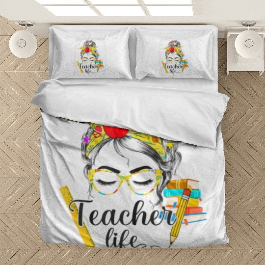 Teacher Life Messy Bun Back To School - First Day Bedding Sets
