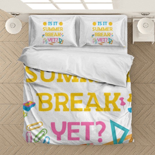 Teacher Summer Break Spring Break Last Day Of Scho Bedding Sets