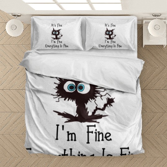 Cat Its Fine I'M Fine Everything Is Fine Bedding Sets