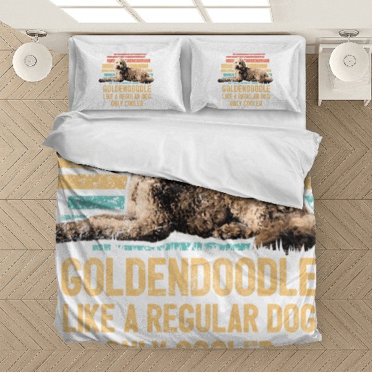 Goldendoodle Like A Regular Dog Only Cooler Dog Bedding Sets