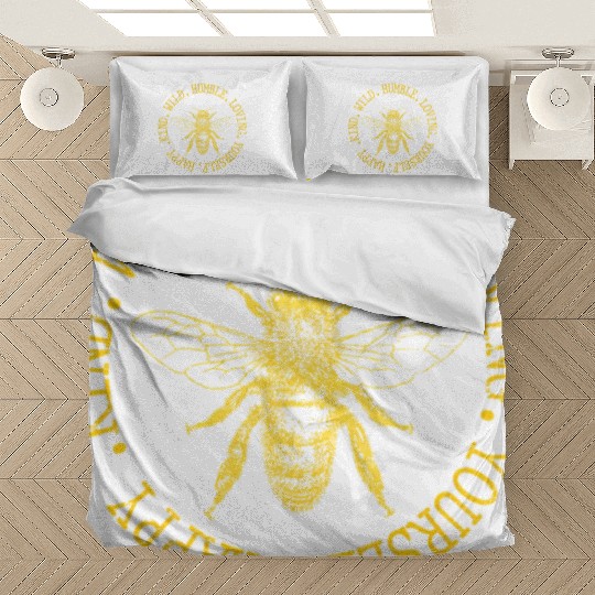 Happy Kind Wild Humble Loving Yourself Bumblebee Bedding Sets