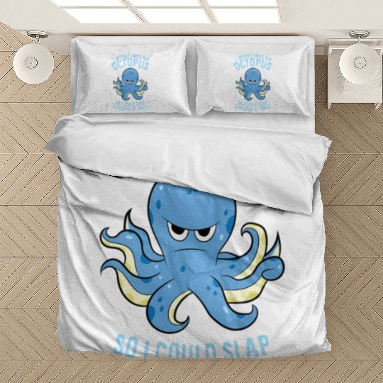 I Wish I Was An Octopus Slap 8 People At Once Bedding Sets