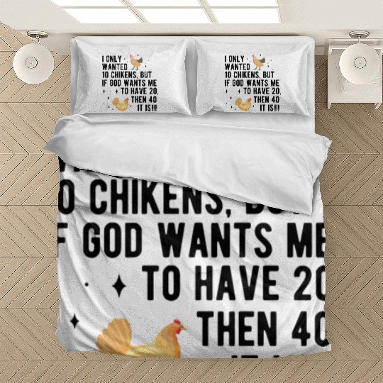 Funny I Only Wanted 10 Chickens Bedding Sets