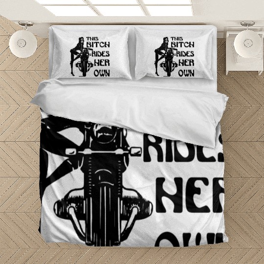 This Bitch Rides Her Own Motorcycle ©WhiteTigerLL Bedding Sets