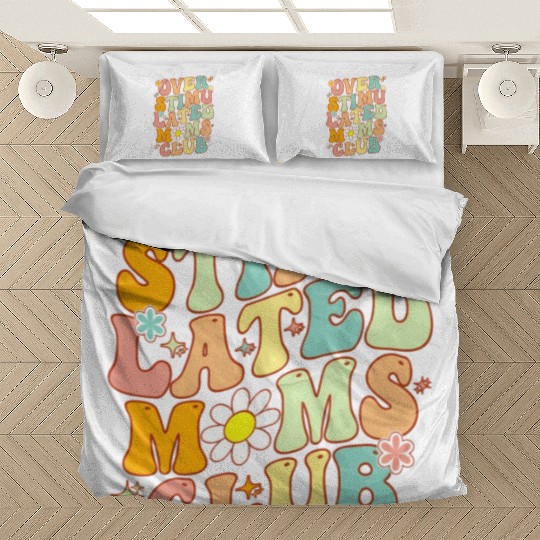 Groovy Overstimulated Moms Club On Back Mother'S Bedding Sets