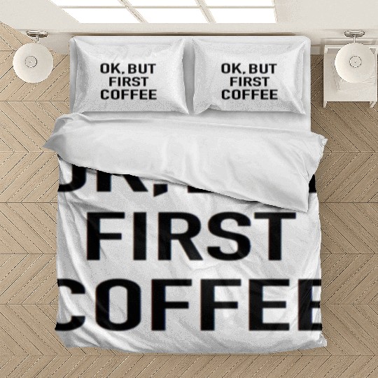 But First Coffee Bedding Sets