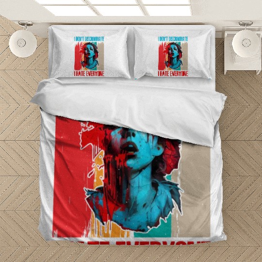 I Don't Discriminate I Hate Everyone 21 Bedding Sets
