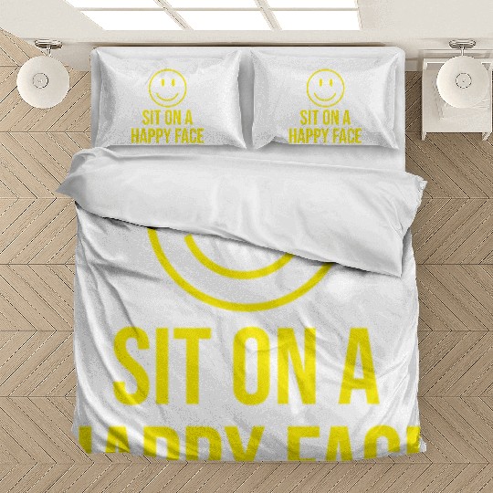 Sit On A Happy Face Bedding Sets