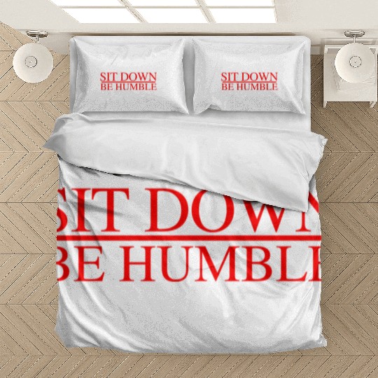 Sit Down Be Humble Rap Concert Bedding Sets